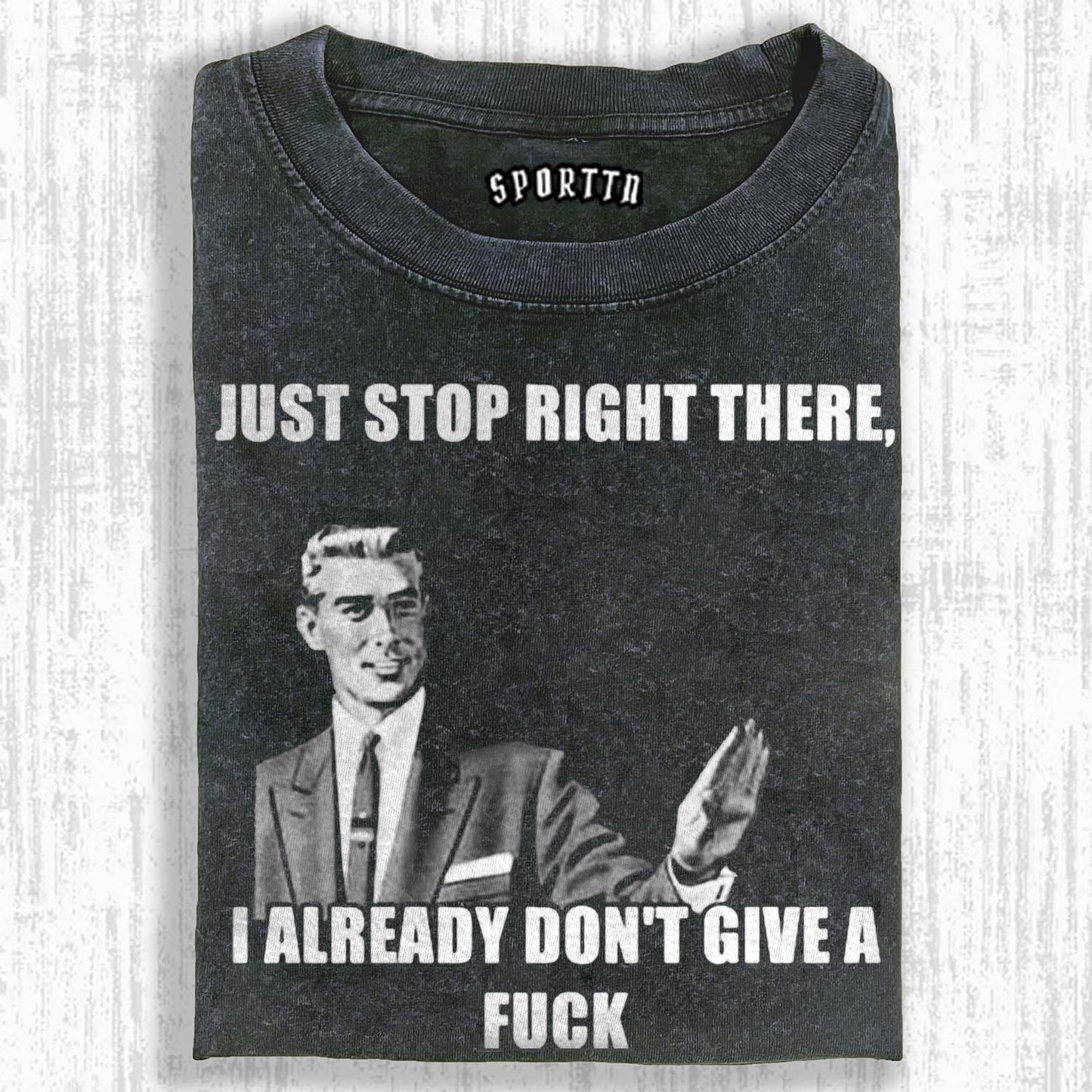 I ALREADY DON'T GIVE A FUCK FUNNY ART PRINT T-SHIRT