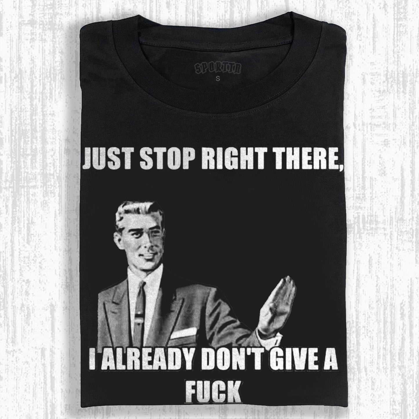 I ALREADY DON'T GIVE A FUCK FUNNY ART PRINT T-SHIRT