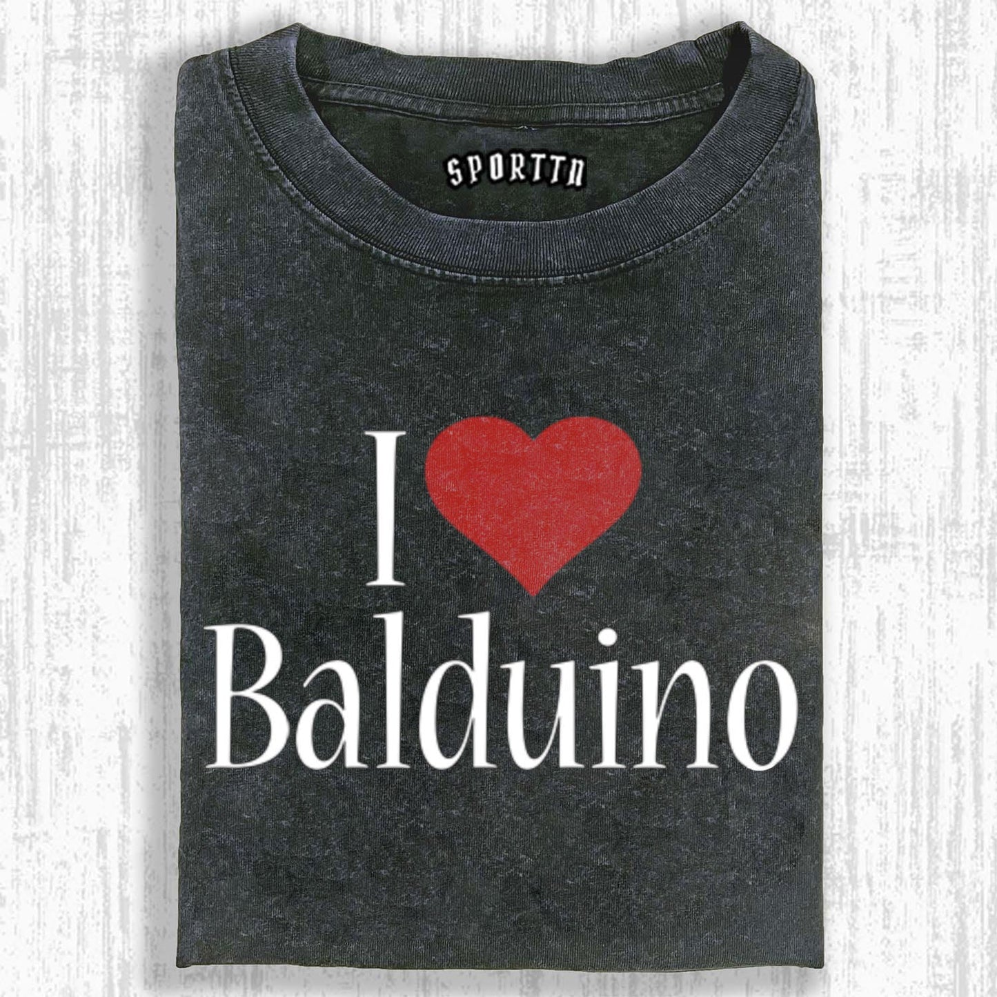 I LOVE BALDUINO T-SHIRT