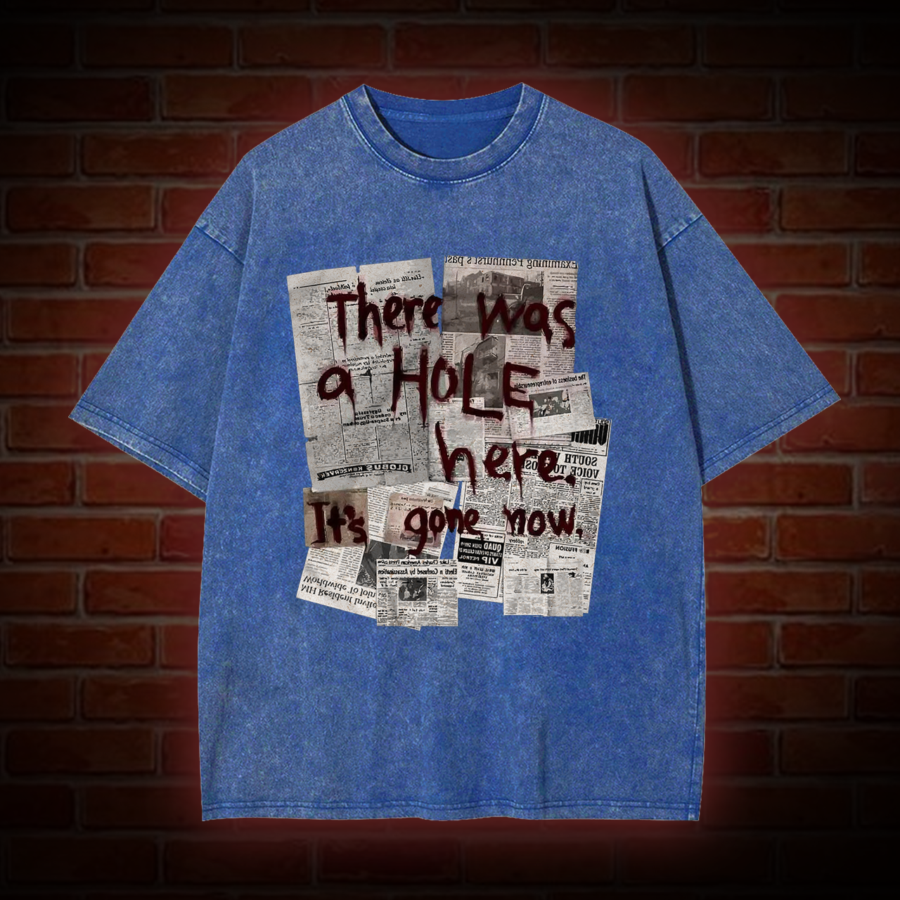 THERE WAS A HOLE WASHED T-SHIRT
