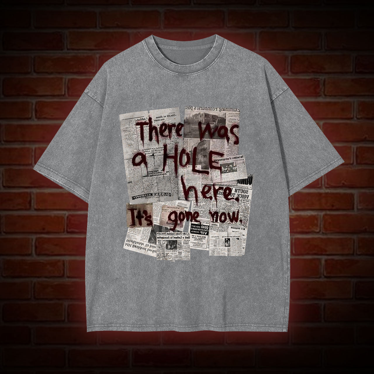 THERE WAS A HOLE WASHED T-SHIRT