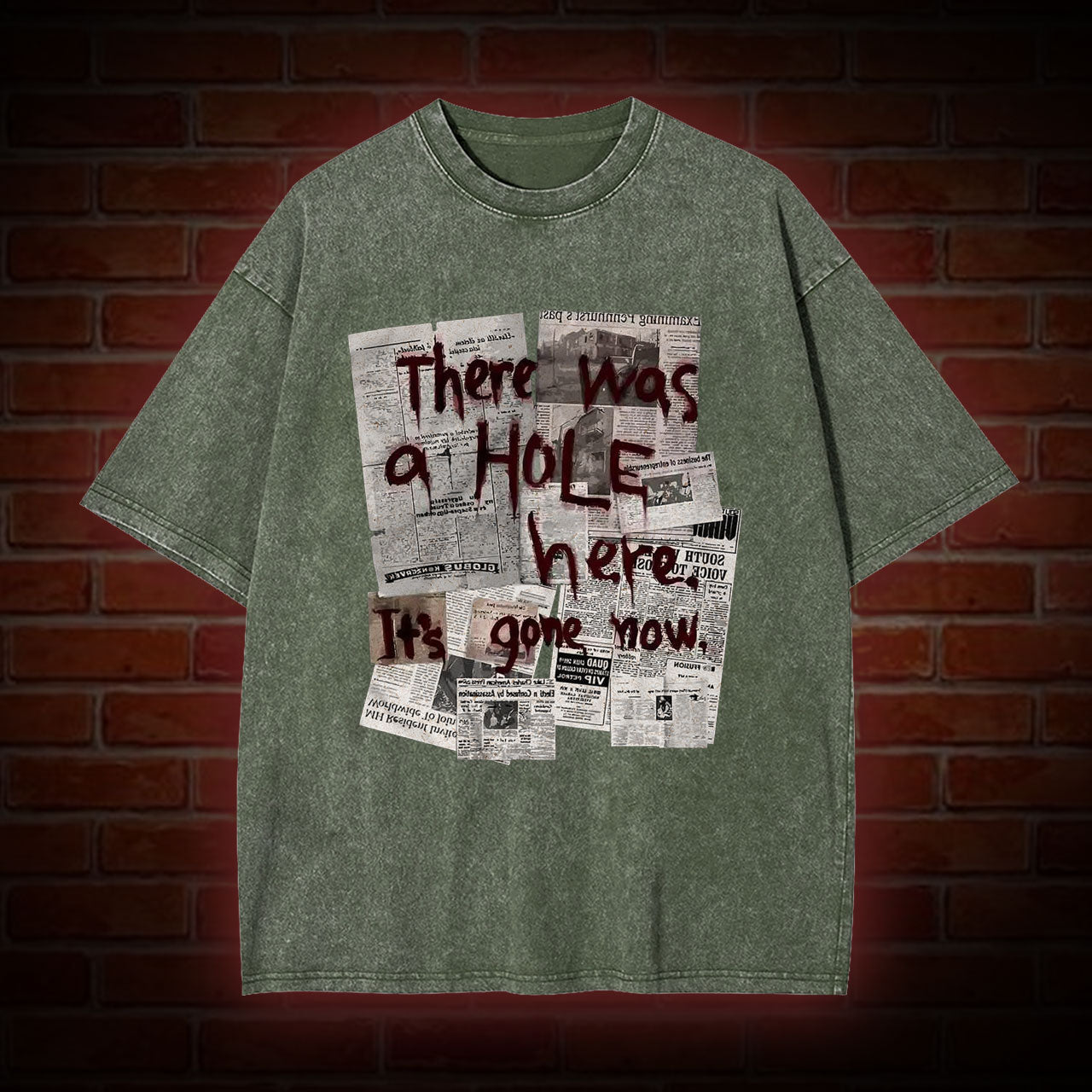 THERE WAS A HOLE WASHED T-SHIRT