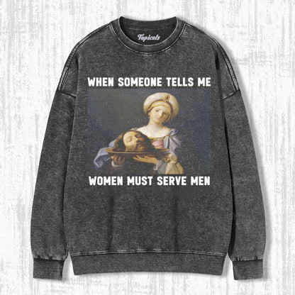 WOMEN SHOULD SERVE MEN T-SHIRT