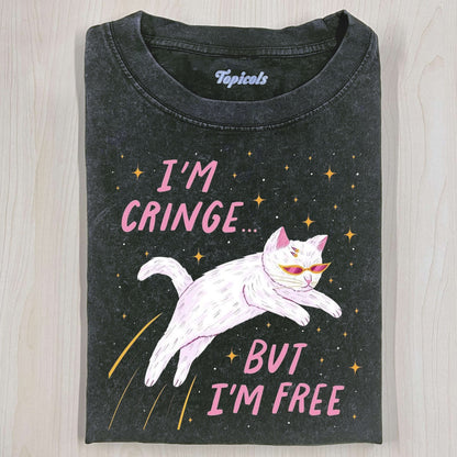 IM CRINGE BUT TM FREE T-SHIRTS