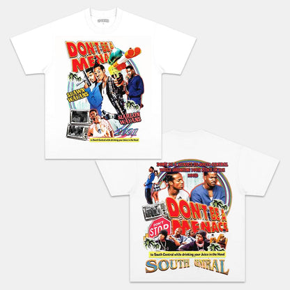 DON’T BE A MENACE TEE