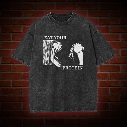 EAT YOUR PROTEIN WASHED T-SHIRT 