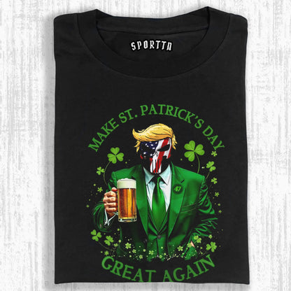 MAKE ST. PATRICK'S DAY GREAT AGAIN T-SHIRT