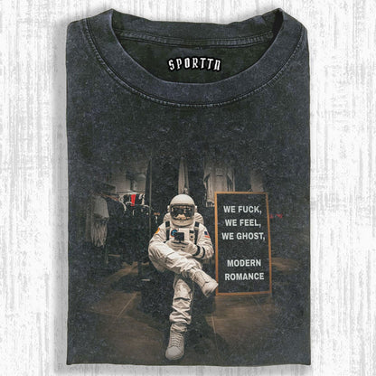 WE FUCK, FEEL, GHOST, MODERN ROMANCE TEE